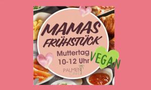 Muttertags- Fr&uuml;hst&uuml;ck Veggie